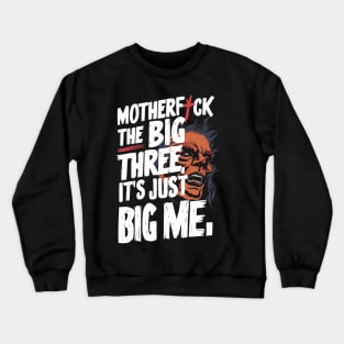 It's Just Big Me Crewneck Sweatshirt